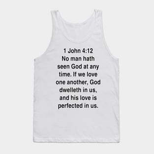 1 John 4:12  King James Version (KJV) Gift Tank Top